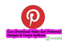cara-download-video-dari-pinterest-android-copy-200x135-7771451