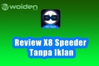 review-x8-speeder-tanpa-iklan-200x135-6642298